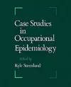 Case Studies in Occupational Epidemiology cover