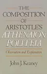 The Composition of Aristotle's Athenaion Politeia cover