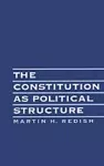 The Constitution as Political Structure cover