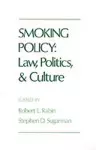 Smoking Policy: Law, Politics, and Culture cover