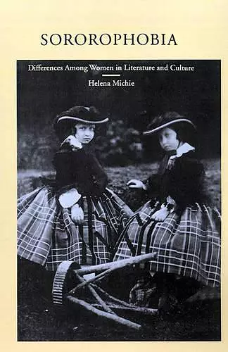 Sororophobia: Differences Among Women in Literature and Culture cover