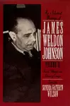 The Selected Writings of James Weldon Johnson: Volume II: Social, Political, and Literary Essays cover