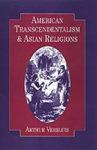 American Transcendentalism and Asian Religions cover