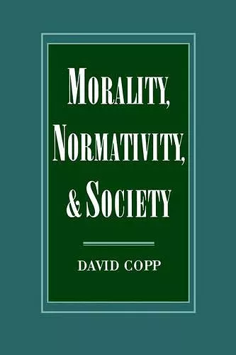 Morality, Normativity, and Society cover