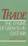 Trade - The Engine of Growth in East Asia cover