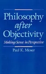 Philosophy after Objectivity cover