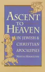 Ascent to Heaven in Jewish and Christian Apocalypses cover