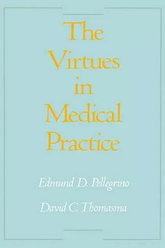 The Virtues in Medical Practice cover