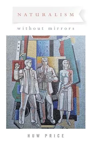 Naturalism Without Mirrors cover