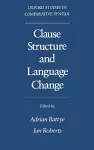 Clause Structure and Language Change cover