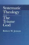 Systematic Theology: Volume 1: The Triune God cover