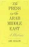 The Press in the Arab Middle East cover