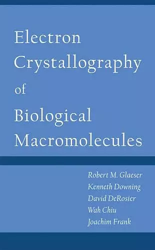 Electron Crystallography of Biological Macromolecules cover