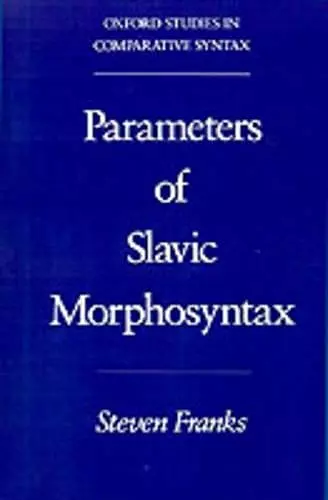 Parameters of Slavic Morphosyntax cover