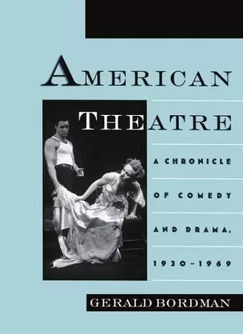 American Theatre: A Chronicle of Comedy and Drama, 1930-1969 cover