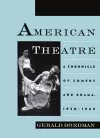 American Theatre: A Chronicle of Comedy and Drama, 1930-1969 cover