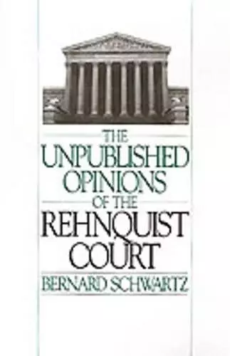 The Unpublished Opinions of the Rehnquist Court cover