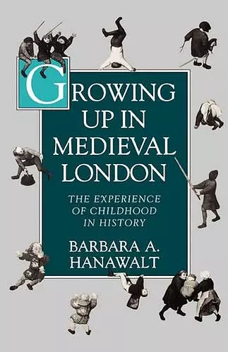 Growing Up in Medieval London cover