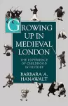 Growing Up in Medieval London cover