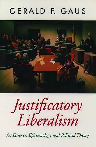 Justificatory Liberalism cover