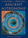 The History and Practice of Ancient Astronomy cover