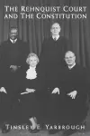 The Rehnquist Court and the Constitution cover