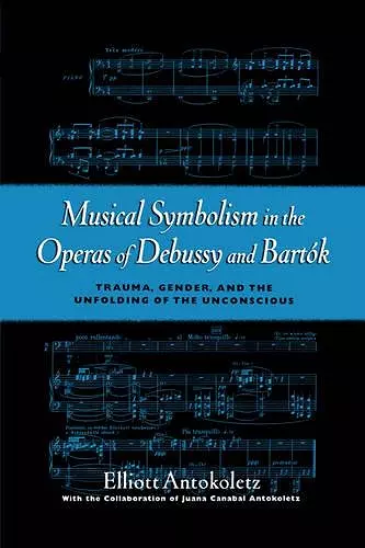 Musical Symbolism in the Operas of Debussy and Bartók cover