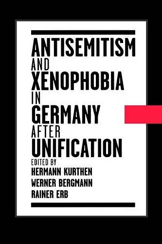 Antisemitism and Xenophobia in Germany after Unification cover