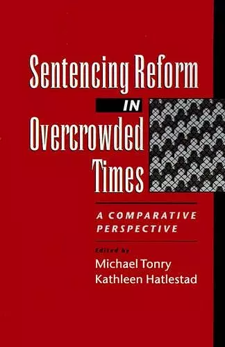 Sentencing Reform in Overcrowded Times cover