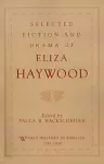 Selected Fiction and Drama of Eliza Haywood cover