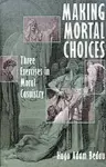 Making Mortal Choices cover