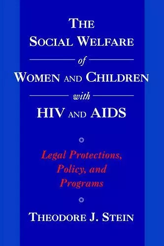 The Social Welfare of Women and Children with HIV and AIDS cover