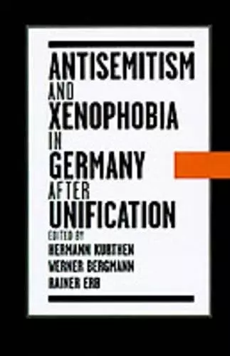 Antisemitism and Xenophobia in Germany after Unification cover