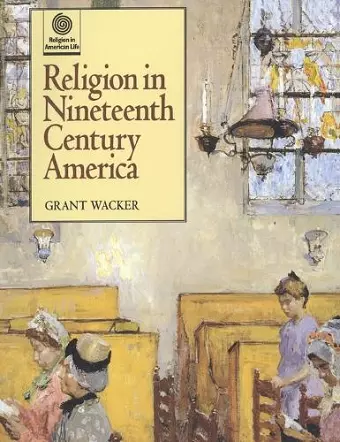 Religion in Nineteenth Century America cover