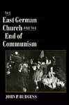 The East German Church and the End of Communism cover