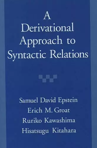 A Derivational Approach to Syntactic Relations cover