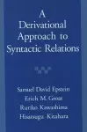 A Derivational Approach to Syntactic Relations cover