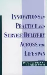 Innovations in Practice and Service Delivery Across the Lifespan cover