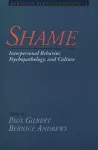 Shame: Interpersonal Behavior, Psychopathology, and Culture cover