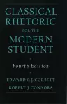 Classical Rhetoric for the Modern Student cover