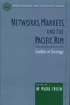 Networks, Markets, and the Pacific Rim cover