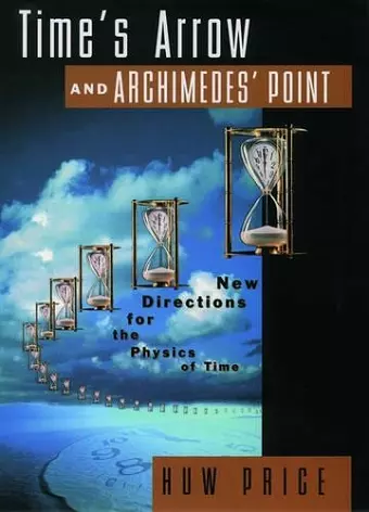 Time's Arrow and Archimedes' Point cover