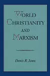 World Christianity and Marxism cover