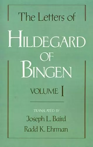 The Letters of Hildegard of Bingen: The Letters of Hildegard of Bingen cover