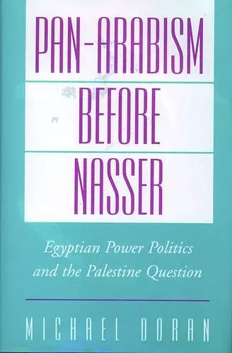 Pan-Arabism Before Nasser cover