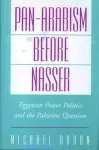 Pan-Arabism Before Nasser cover