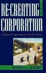 Re-Creating the Corporation cover