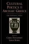 Cultural Poetics in Archaic Greece cover