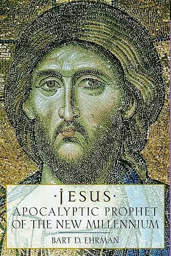 Jesus, Apocalyptic Prophet of the New Millennium cover