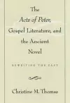 The Acts of Peter, Gospel Literature, and the Ancient Novel cover